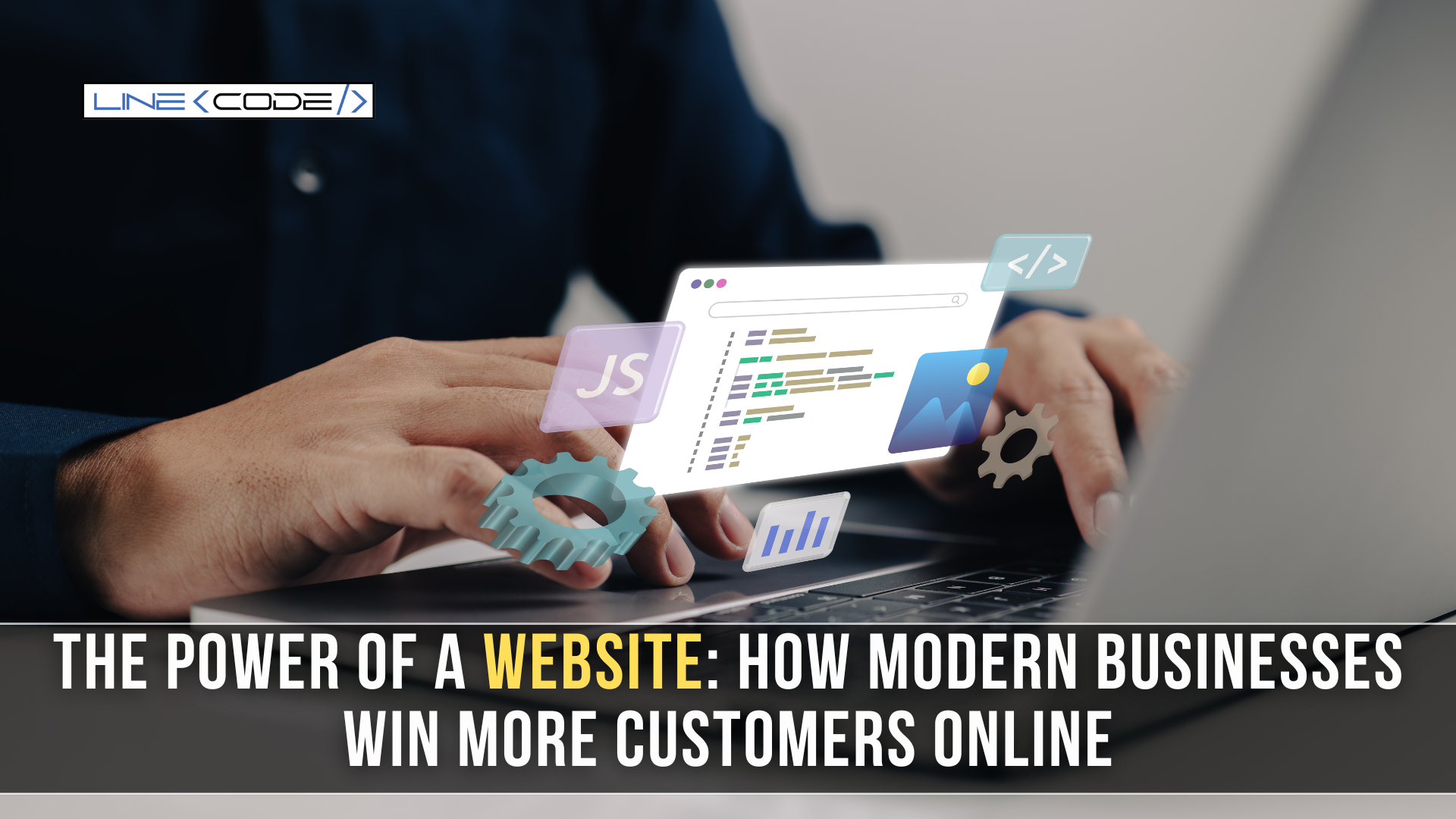 The Power of a Website: How Modern Businesses Win More Customers Online