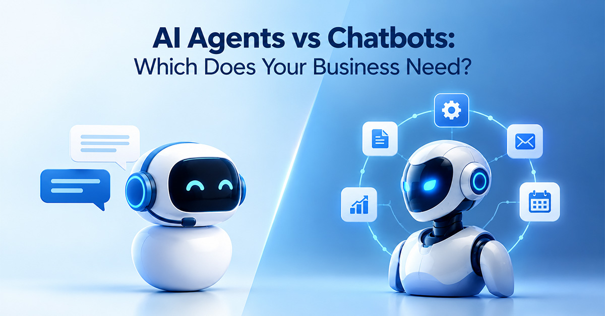 AI Agents vs Chatbots: Which Is Best For Your Business Need?