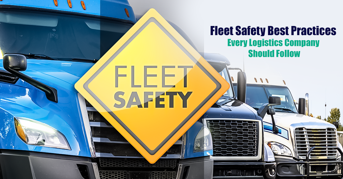 Fleet Safety Best Practices Every Logistics Company Should Follow